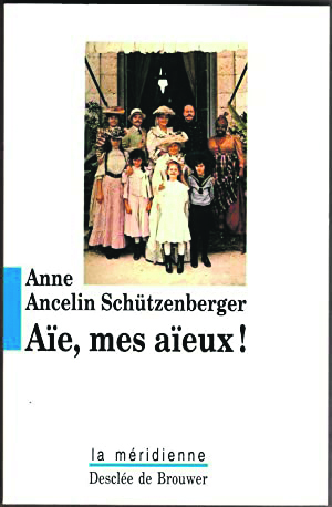 Livre Aïe, mes aïeux d'Anne Ancelin Schützenberger